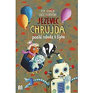 Jezevec Chrujda posílá robota k šípku - Petr Stančík; Lucie Dvořáková