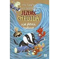 Jezevec Chrujda a jak přetekla trpělivos - Petr Stančík; Lucie Dvořáková