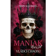 Maniak: Vládci chaosu - Marcy Jell