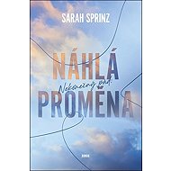 Nekonečný pád Náhlá proměna - Sarah Sprinz