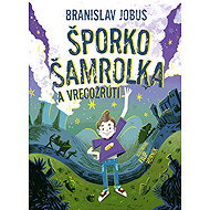 Šporko Šamrolka a vrecožrúti - Branislav Jobus