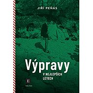 Výpravy v nejlepších letech - Jiří Peňás