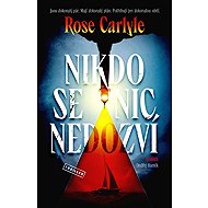 Nikdo se nic nedozví - Rose Carlyle