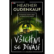 Všichni se dívají - Heather Gudenkauf