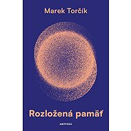 Rozložená pamäť - Marek Torčík