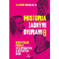 História zadnými dverami 8 - Slavomír Michálek