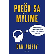 Prečo sa mýlime - Dan Ariely