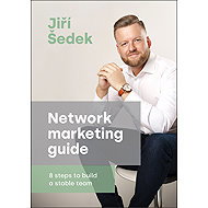 Network marketing guide: 8 steps to build a stable team - Jiří Šedek