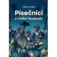 Písečníci a volání tesakody - Václav Dvořák