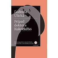 Prípad doktora Kukockého - Ľudmila Ulická