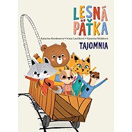 Lesná päťka Tajomnia - Katarína Kerekesová; Katarína Moláková; Ivana Laučíková
