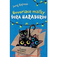 Hovoriace mačky Ďura Haraburdu - Juraj Raýman