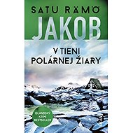 Jakob V tieni polárnej žiary - Satu Rämö