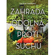 Zahrada odolná proti suchu - Ortrud Griebová