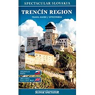 Trenčín Region: Travel guide Sprievodca - 