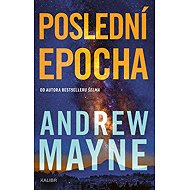 Poslední epocha - Andrew Mayne