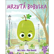 Mrzutá bobulka - Jory John