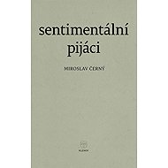 Sentimentální pijáci - Miroslav Černý