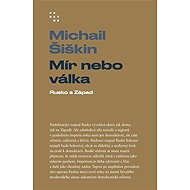 Mír nebo válka - Michail Šiškin