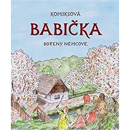 Komiksová Babička Boženy Němcové - Pavel Fabini; Lukáš Martinka
