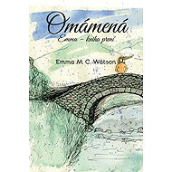 Omámená: Emma – kniha první - 