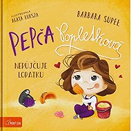 Pepča Popletková nepůjčuje lopatku - Barbara Supeł
