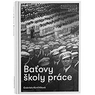Baťovy školy práce - Gabriela Končitíková