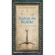 Tažení do Itálie - Jiří Dobrylovský