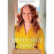 Detoxikuj život - Barbora Englischová