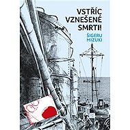 Vstříc vznešené smrti - Šigeru Mizuki