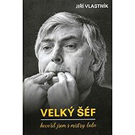 Velký šéf: Hovořil jsem s mistry ledu - Jiří Vlastník
