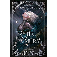 Rytíř a můra - Rachel Gillig