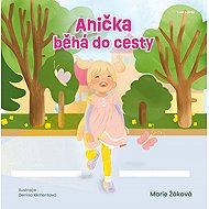 Anička běhá do cesty - 