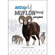 Ako žije muflón lesný - Ivan Kňaze
