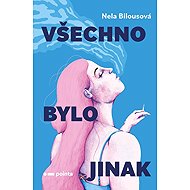 Všechno bylo jinak - 