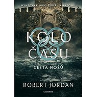 Kolo času Cesta nožů - Robert Jordan