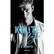 Kruté lži - R. A. Smyth