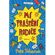 Mí praštění rodiče - Pete Johnson