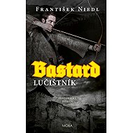 Bastard Lučištník - František Niedl