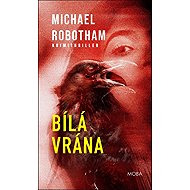 Bílá vrána - Michael Robotham