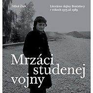 Mrzáci studenej vojny - Miloš Žiak