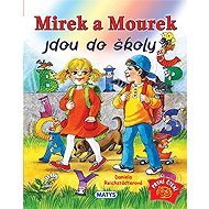 Mirek a Mourek jdou do školy - Daniela Reichstädterová