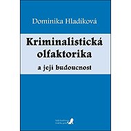Kriminalistická olfaktorika - 