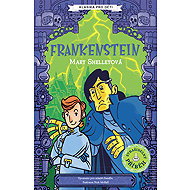 Frankenstein: Strašidelné příběhy - Mary Shelley