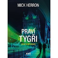 Slow Horses Praví tygři - Mick Herron