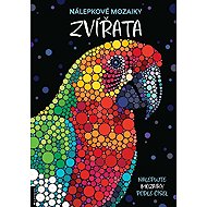 Nálepkové mozaiky Zvířata: Nalepujte mozaiky podle čísel - Daniela Geremiaová