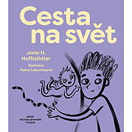Cesta na svět - Jana H. Hoffstädter; Petra Lukovicsová