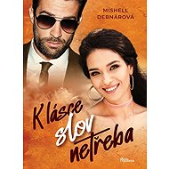 K lásce slov netřeba - Mishell Debnárová