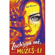 Zachraň mě, můžeš-li - Lucia Braunová