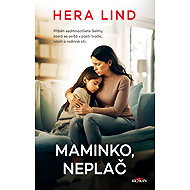 Maminko, neplač - Hera Lind